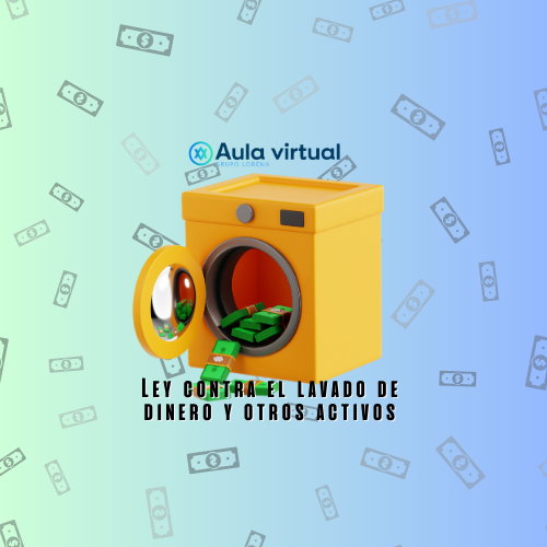 Ley contra el lavado de dinero y otros activos 2025